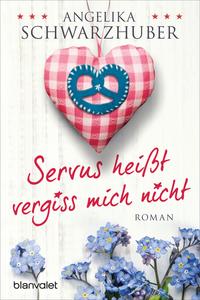 Vorderes Coverbild Servus heißt vergiss mich nicht