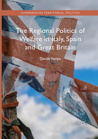 Vorderes Coverbild The Regional Politics of Welfare in Italy, Spain and Great Britain