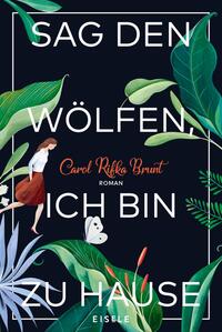 Vorderes Coverbild Sag den Wölfen, ich bin zu Hause