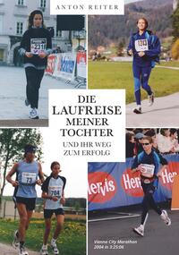 Vorderes Coverbild Die Laufreise meiner Tochter und ihr Weg zum Erfolg