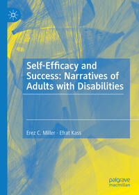 Vorderes Coverbild Self-Efficacy and Success: Narratives of Adults with Disabilities
