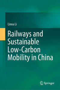 Vorderes Coverbild Railways and Sustainable Low-Carbon Mobility in China