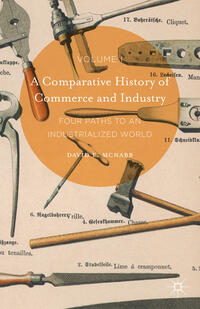 Vorderes Coverbild A Comparative History of Commerce and Industry, Volume I