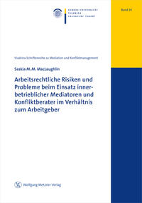 Vorderes Coverbild Arbeitsrechtliche Risiken und Probleme beim Einsatz innerbetrieblicher Mediatoren und Konfliktberater im Verhältnis zum Arbeitgeber