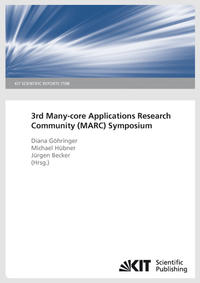 Vorderes Coverbild 3rd Many-core Applications Research Community (MARC) Symposium (KIT Scientific Reports ; 7598)