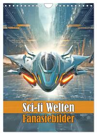 Vorderes Coverbild Sci-fi Welten - Fantasiebilder (Wandkalender 2025 DIN A4 hoch), CALVENDO Monatskalender
