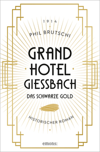 Vorderes Coverbild Grandhotel Giessbach. Das schwarze Gold