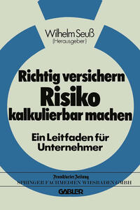 Vorderes Coverbild Richtig versichern — Risiko kalkulierbar machen