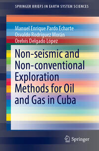 Vorderes Coverbild Non-seismic and Non-conventional Exploration Methods for Oil and Gas in Cuba