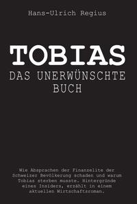 Vorderes Coverbild Tobias - Das unerwünschte Buch