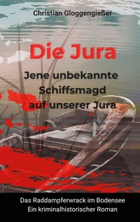 Vorderes Coverbild Die Jura Jene unbekannte Schiffsmagd auf unserer Jura