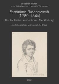 Vorderes Coverbild Ferdinand Ruscheweyh (1780-1846) - „Das Kupferstecher-Genie von Mecklenburg“