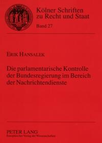 Vorderes Coverbild Die parlamentarische Kontrolle der Bundesregierung im Bereich der Nachrichtendienste