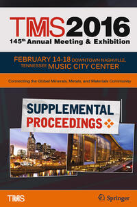 Vorderes Coverbild TMS 2016 145th Annual Meeting & Exhibition, Annual Meeting Supplemental Proceedings