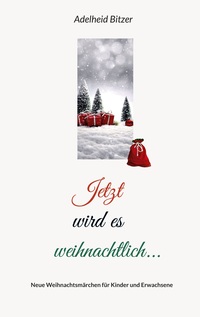Vorderes Coverbild Jetzt wird es weihnachtlich...