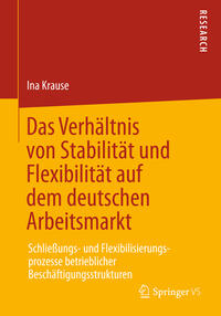 Vorderes Coverbild Das Verhältnis von Stabilität und Flexibilität auf dem deutschen Arbeitsmarkt
