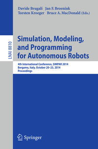 Vorderes Coverbild Simulation, Modeling, and Programming for Autonomous Robots