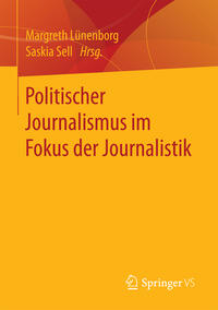 Vorderes Coverbild Politischer Journalismus im Fokus der Journalistik