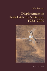 Vorderes Coverbild Displacement in Isabel Allende’s Fiction, 1982–2000