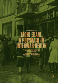 Vorderes Coverbild Taghi Erani, a Polymath in Interwar Berlin