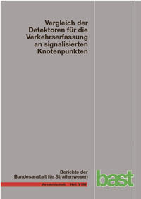 Vorderes Coverbild Vergleich der Detektoren für die Verkehrserfassung an signalisierten Knotenpunkten