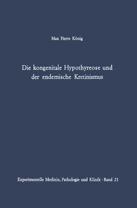 Vorderes Coverbild Die kongenitale Hypothyreose und der endemische Kretinismus