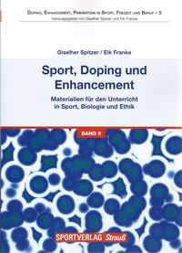 Vorderes Coverbild Sport, Doping und Enhancement - Materialien für den Unterricht in Sport, Biologie und Ethik