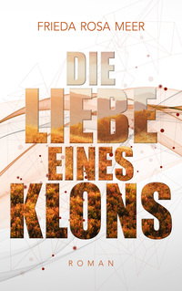 Vorderes Coverbild Die Liebe eines Klons
