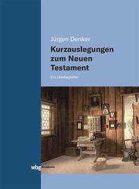 Vorderes Coverbild Kurzauslegungen zum Neuen Testament