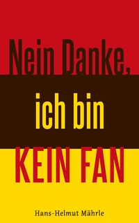 Vorderes Coverbild Nein Danke, ich bin kein Fan