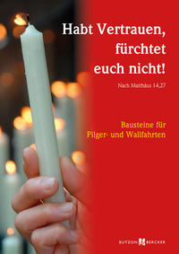 Vorderes Coverbild Habt Vertrauen, fürchtet euch nicht! (Nach Matthäus 14,27)