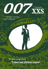 Vorderes Coverbild 007 XXS - 50 Jahre James Bond - Leben und sterben lassen
