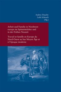 Vorderes Coverbild Arbeit und Familie in Nordwesteuropa im Spätmittelalter und in der Frühen Neuzeit