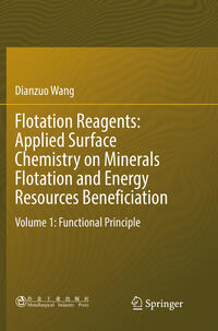 Vorderes Coverbild Flotation Reagents: Applied Surface Chemistry on Minerals Flotation and Energy Resources Beneficiation