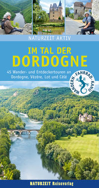 Vorderes Coverbild Naturzeit aktiv: Im Tal der Dordogne