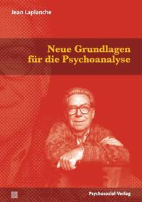 Vorderes Coverbild Neue Grundlagen für die Psychoanalyse