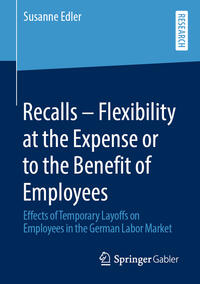 Vorderes Coverbild Recalls – Flexibility at the Expense or to the Benefit of Employees