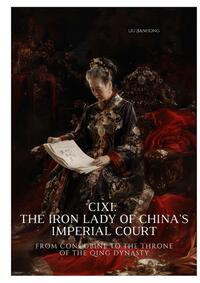 Vorderes Coverbild Cixi: The Iron Lady of China's Imperial Court