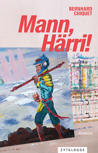 Vorderes Coverbild Mann, Härri!