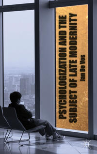 Vorderes Coverbild Psychologization and the Subject of Late Modernity