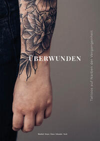 Vorderes Coverbild ÜBERWUNDEN - Tattoos auf Narben der Vergangenheit