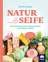 Vorderes Coverbild Naturseife, das reine Vergnügen