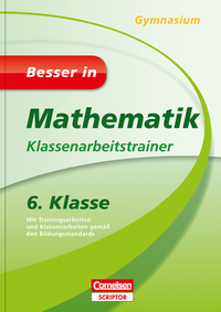 Vorderes Coverbild Besser in Mathematik - Klassenarbeitstrainer Gymnasium 6. Klasse