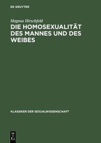 Vorderes Coverbild Die Homosexualität des Mannes und des Weibes