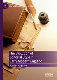 Vorderes Coverbild The Evolution of Editorial Style in Early Modern England