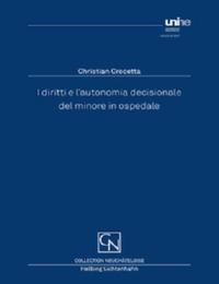 Vorderes Coverbild I diritti e l’autonomia decisionale del minore in ospedale