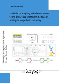Vorderes Coverbild Methods for adapting virtual environments to the challenges of efficient digitization strategies in synthetic chemistry