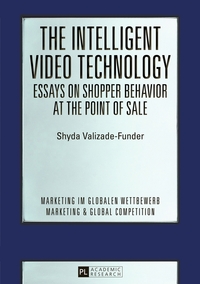 Vorderes Coverbild The Intelligent Video Technology – Essays on Shopper Behavior at the Point of Sale