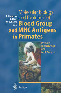 Vorderes Coverbild Molecular Biology and Evolution of Blood Group and MHC Antigens in Primates