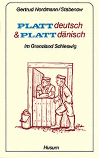 Vorderes Coverbild Plattdeutsch und Plattdänisch im Grenzland Schleswig